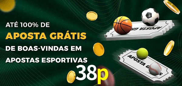 38p Ate 100% de Aposta Gratis